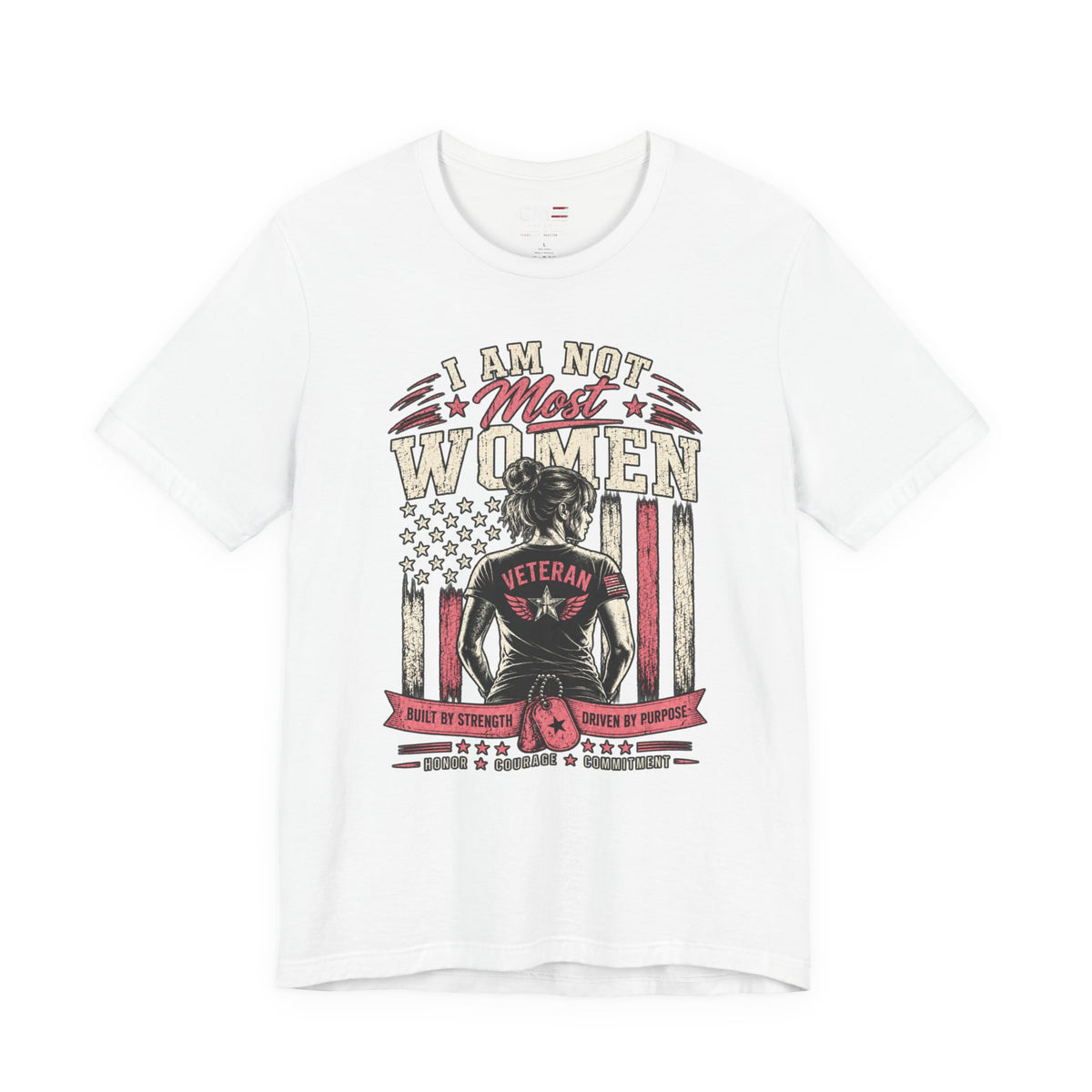 I Am Not Most Women Female Veteran Shirt | Patriotic Tee