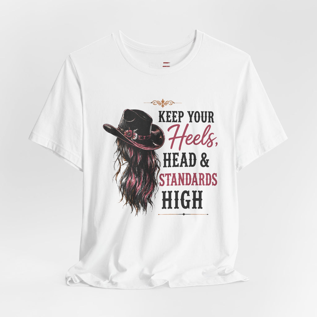 Keep Your Heels, Head, And Standards High