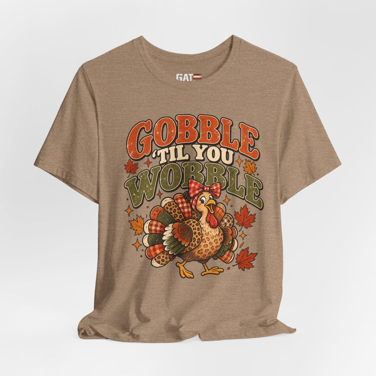 Gobble ’Til You Wobble Turkey Tee — Thanksgiving Holiday Shirt
