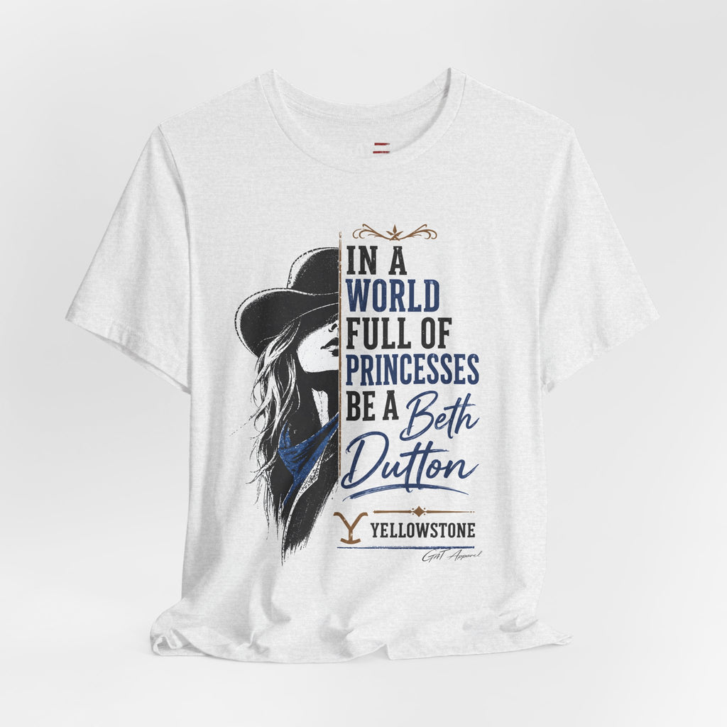 Be Like Beth Dutton Shirt | Western Cowgirl Graphic Tee | Yellowstone Inspired Women's Shirt | Dutton Ranch