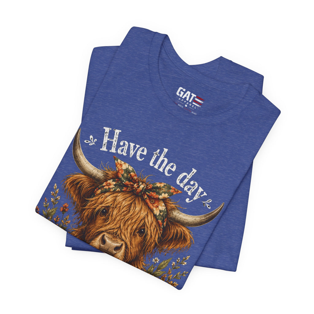 Have the Day You Deserve Highland Cow Shirt, Funny Cowgirl Tee, Western Sunflower Shirt, Sarcastic Country Graphic Gift