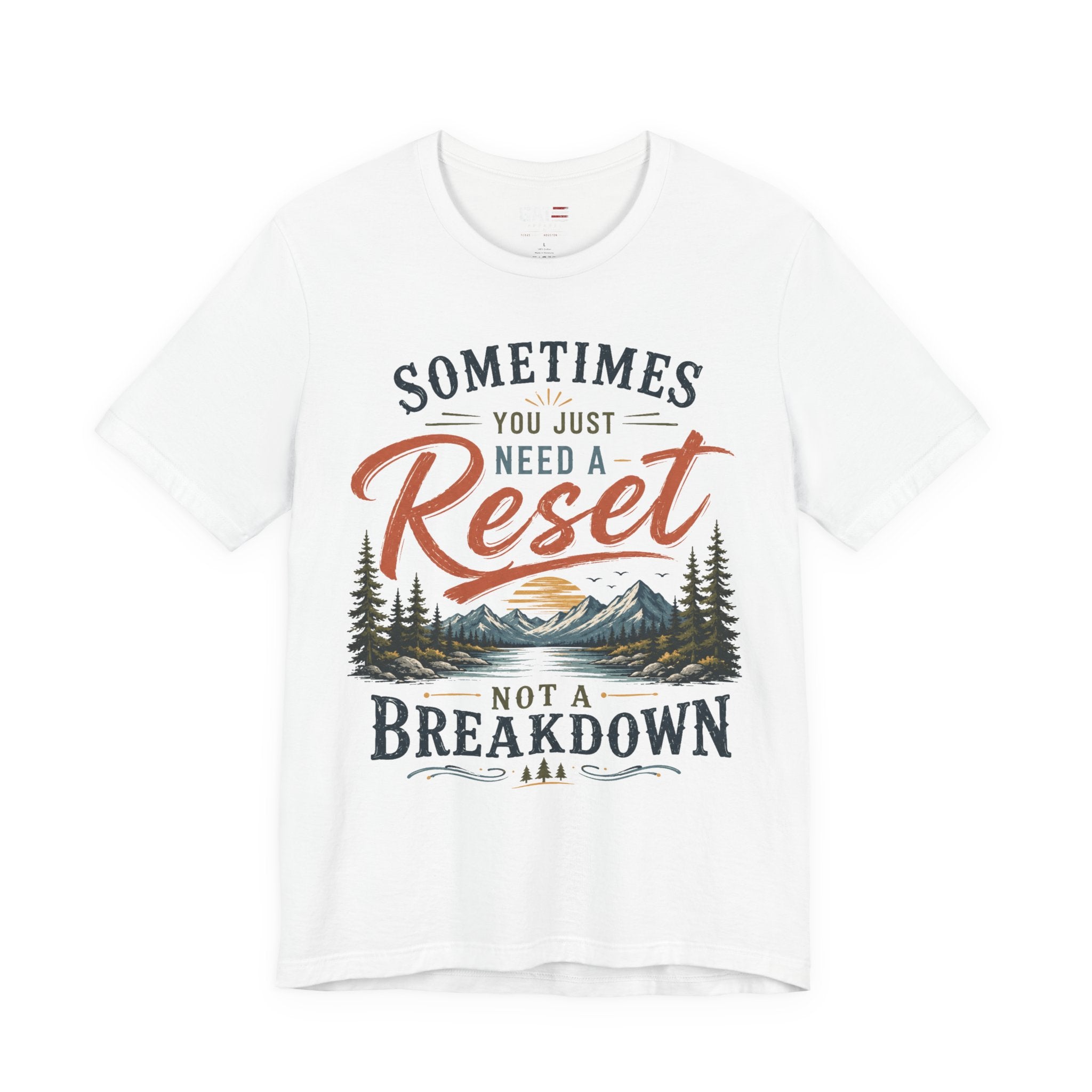 Reset Not Breakdown T-Shirt — Inspirational Mountain Graphic Tee