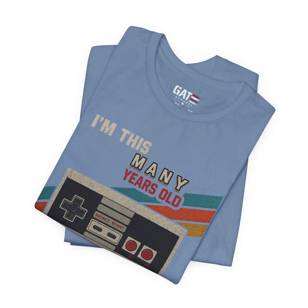 Retro Gaming Birthday Shirt, Gamer Gift for Men, I'm This Many Years Old Tee, 80s 90s Video Game Shirt, Classic Gamer Gift