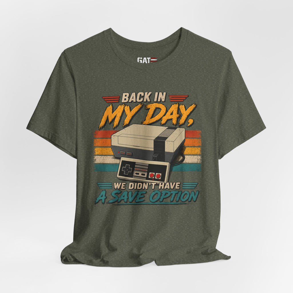 Funny Retro Gamer Shirt, Back In My Day We Didn't Have A Save Option, Vintage Gaming T Shirt, Old School Gamer Gift, Video Game Tee