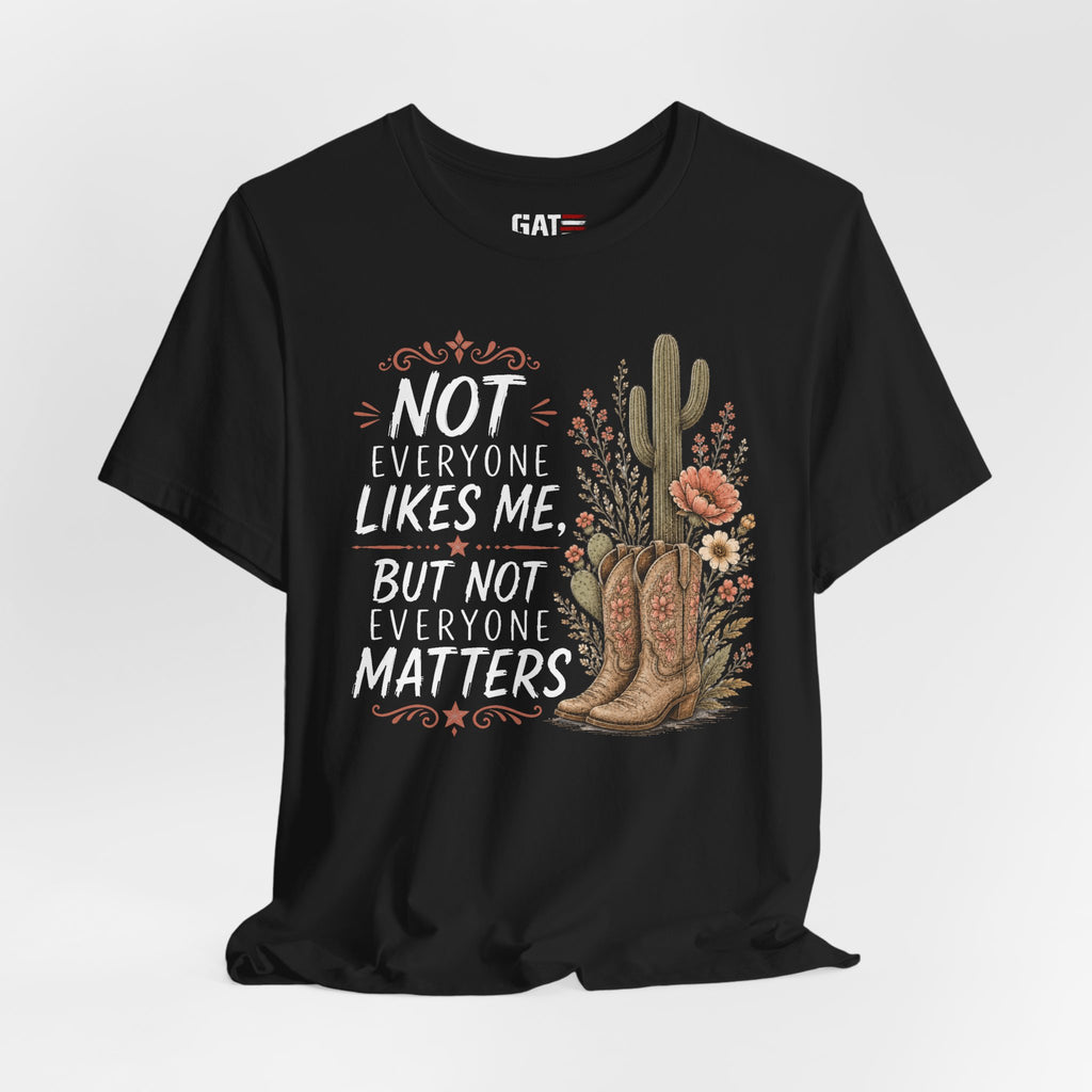 Not Everyone Matters | Beth Dutton Shirt