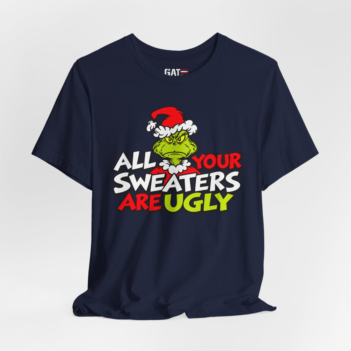 Grinch 'All Your Sweaters Are Ugly' Christmas Tee