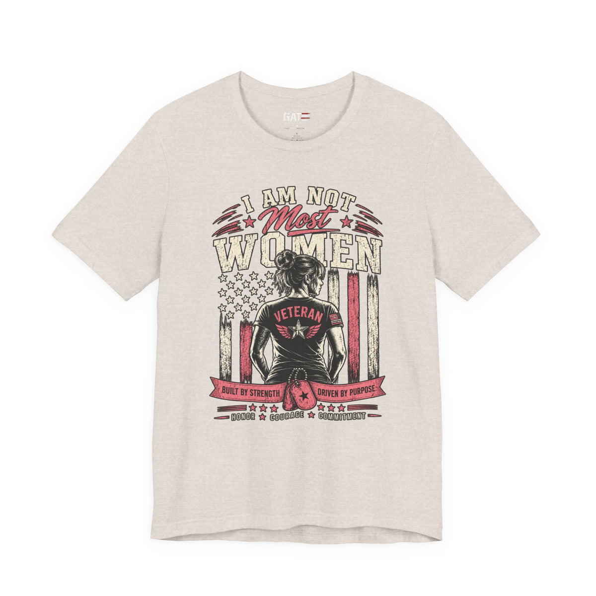 I Am Not Most Women Female Veteran Shirt | Patriotic Tee