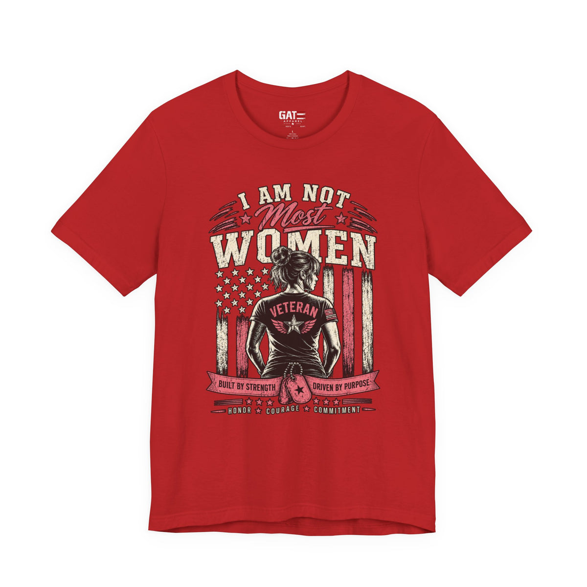 I Am Not Most Women Female Veteran Shirt | Patriotic Tee