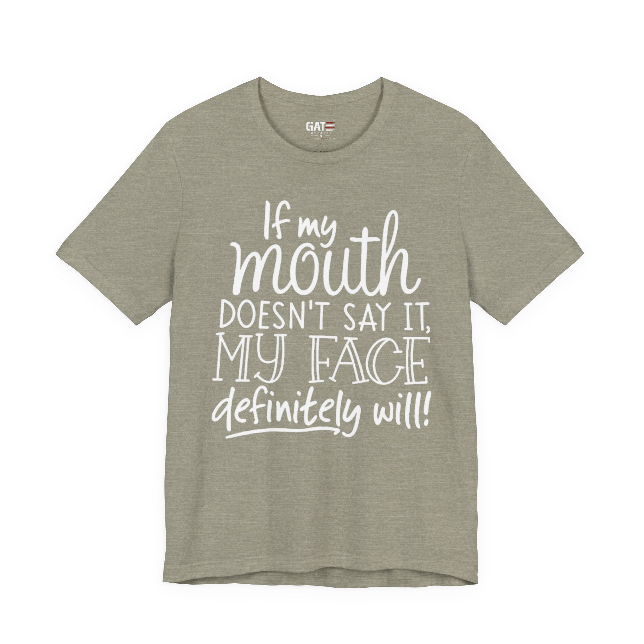 Funny Graphic Tee — "If My Mouth Doesn't Say It, My Face Definitely Will" Casual Women's T-Shirt