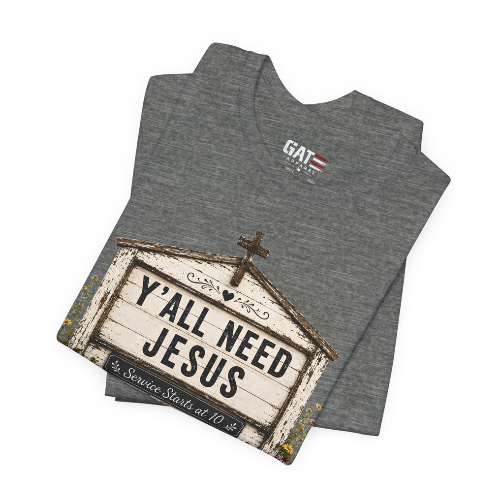 Y'all Need Jesus, Christian Shirt for Women, Rustic Faith Graphic Tee, Country Western Shirt, Farmhouse Christian Gift, Cowgirl Church Tee