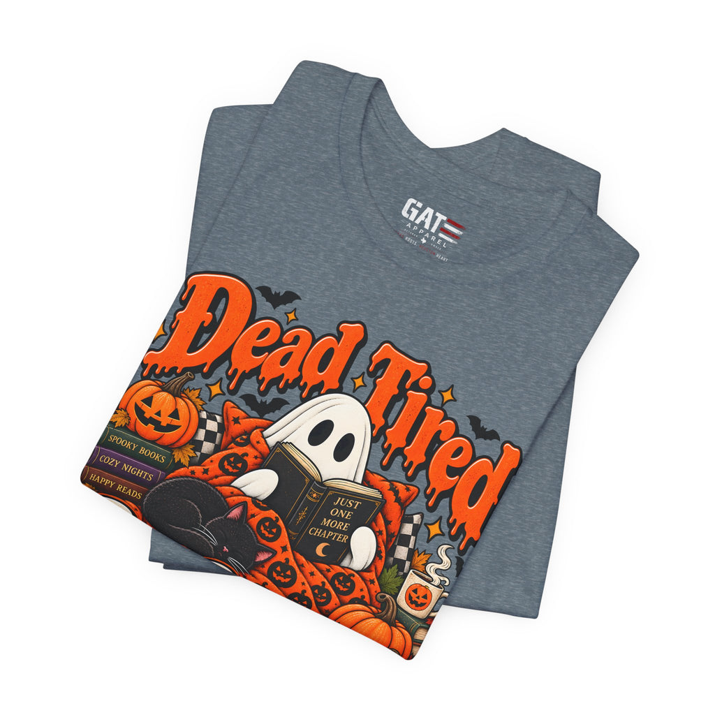 Dead Tired Still Reading Halloween Shirt | Book Lover Tee