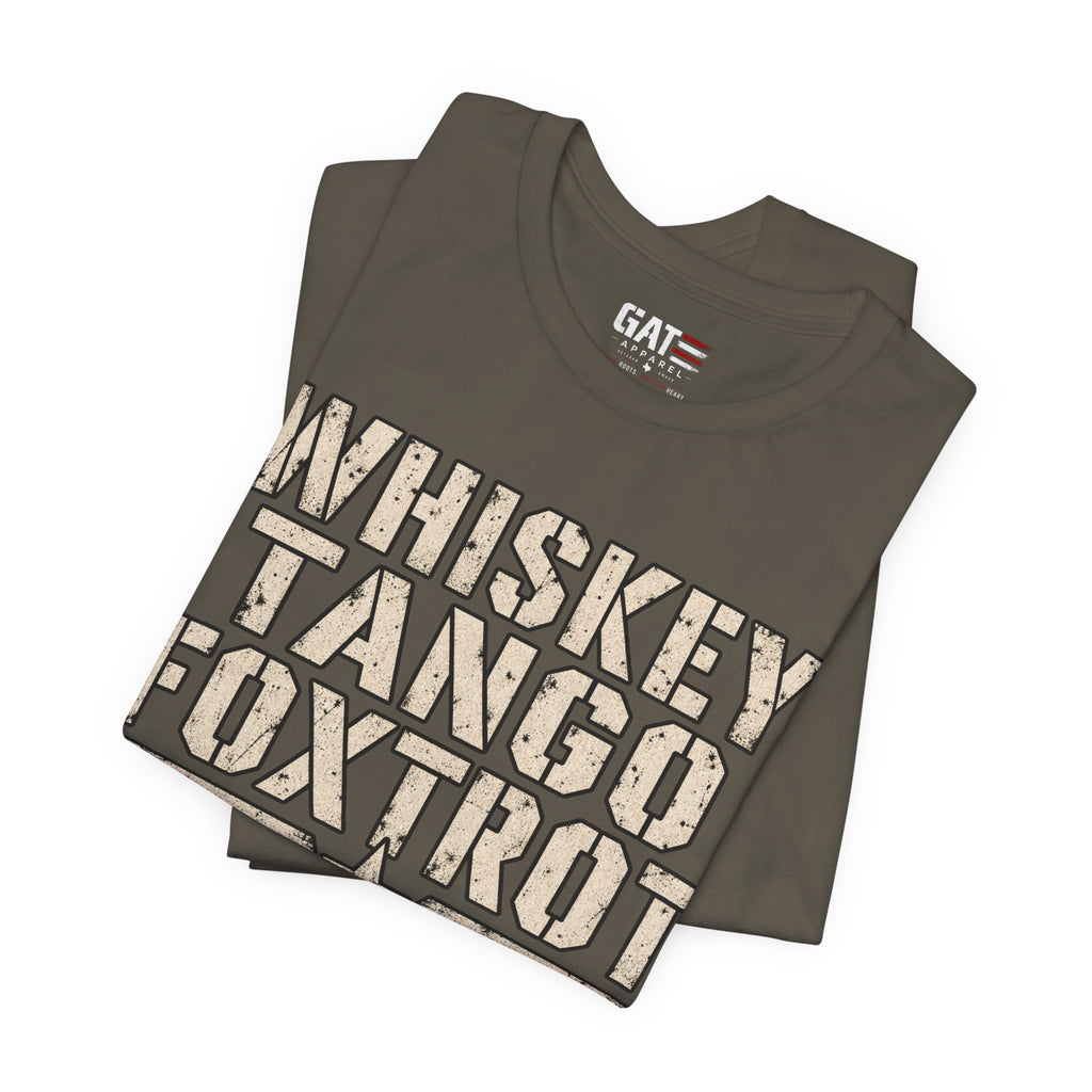 Whiskey Tango Foxtrot Tee – Mission Status: Questionable