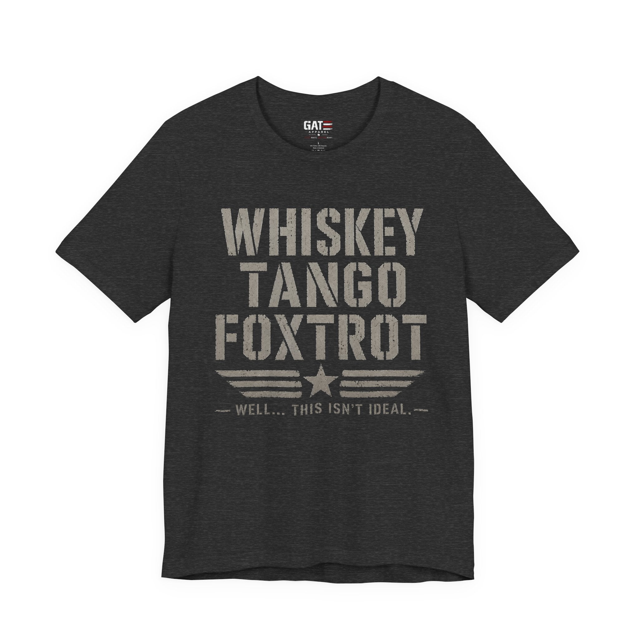 Whiskey Tango Foxtrot Shirt, Funny Military Shirt, Veteran Humor Tee, Military Slang Shirt, Funny Veteran Gift, Patriotic Sarcastic T-Shirt