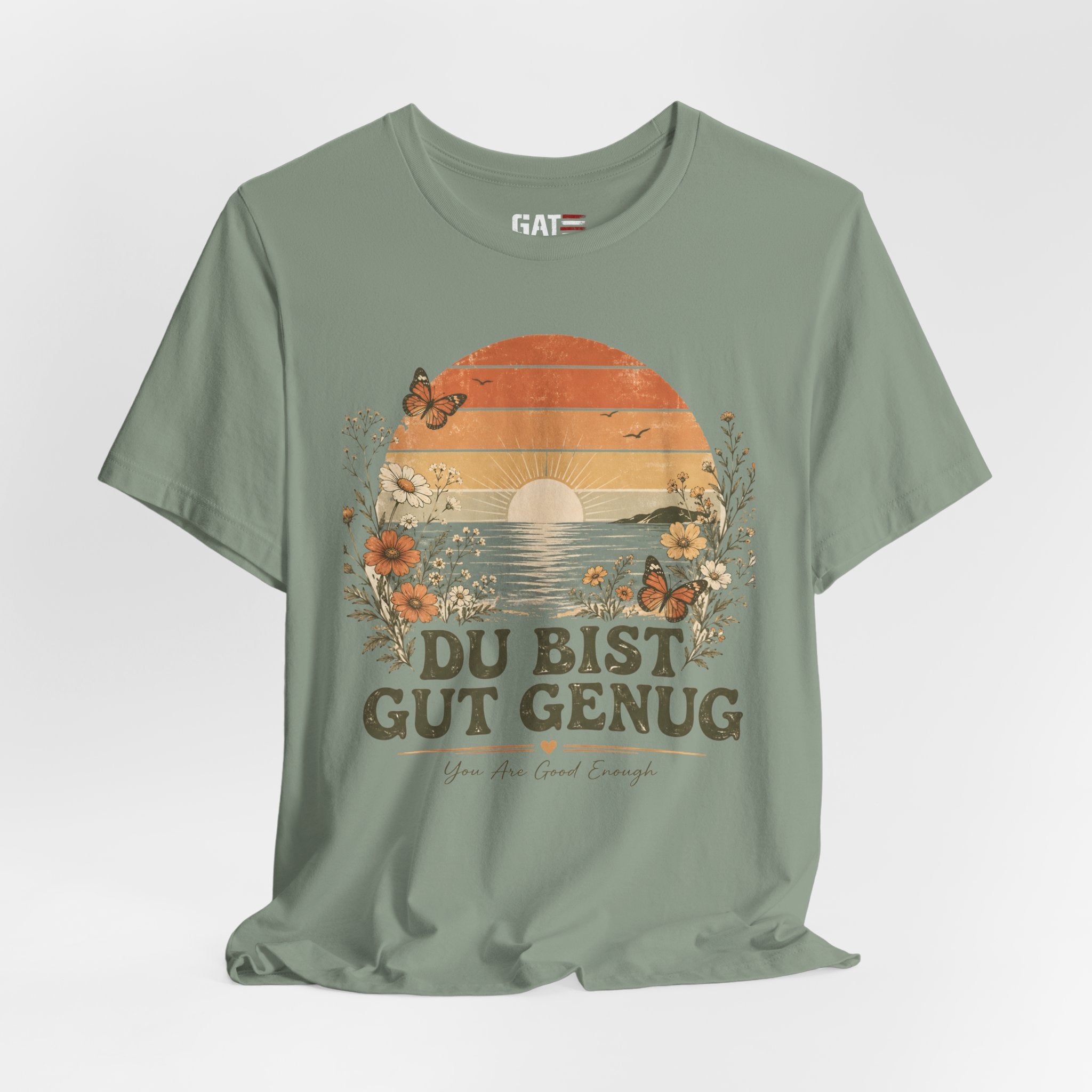 Du Bist Gut Genug Shirt, Viral German Meme Tee, You Are Good Enough Shirt, Butterfly Floral Sunset Aesthetic Tee