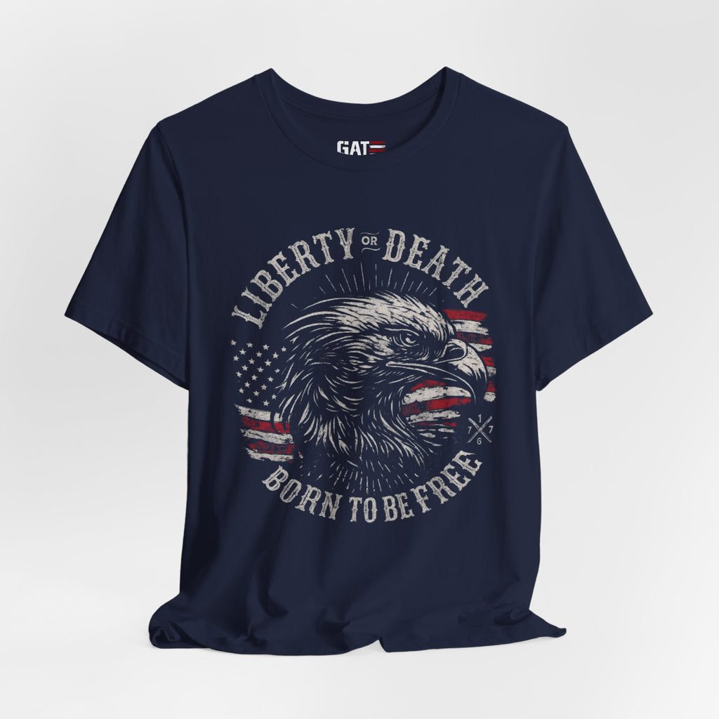 Liberty or Death Shirt, Born to Be Free Patriotic Eagle Tee, 1776 American Flag Shirt, USA Freedom Graphic T-Shirt, Veteran Gift