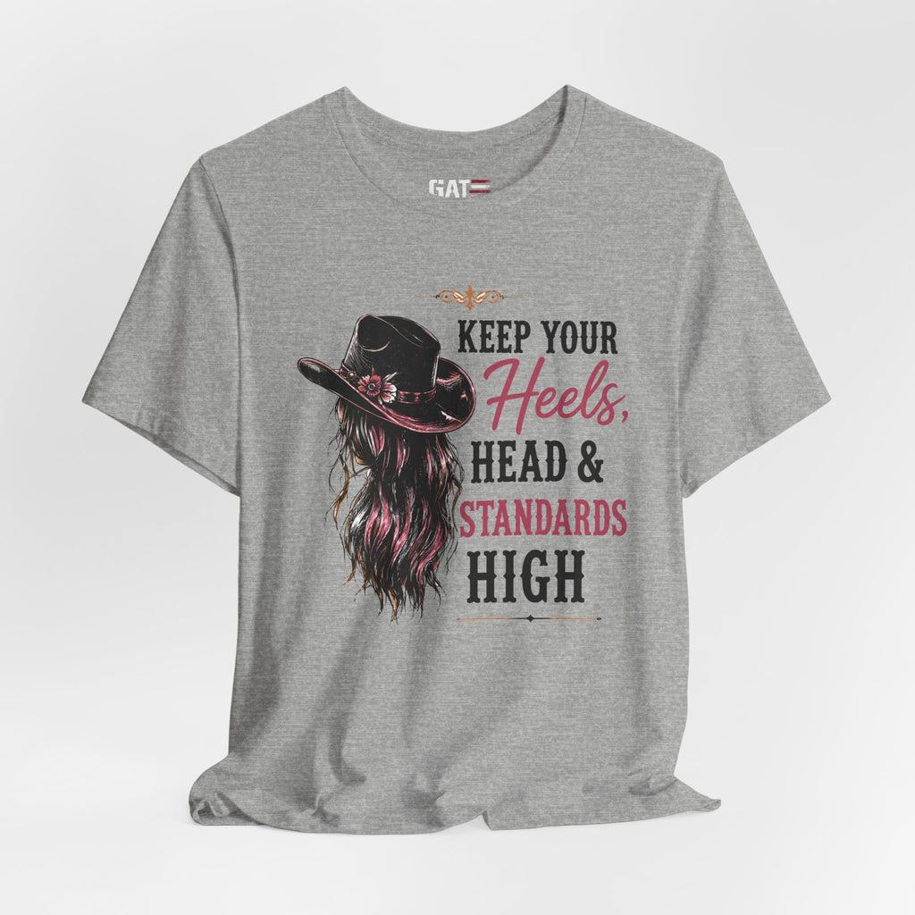 Keep Your Heels, Head, And Standards High