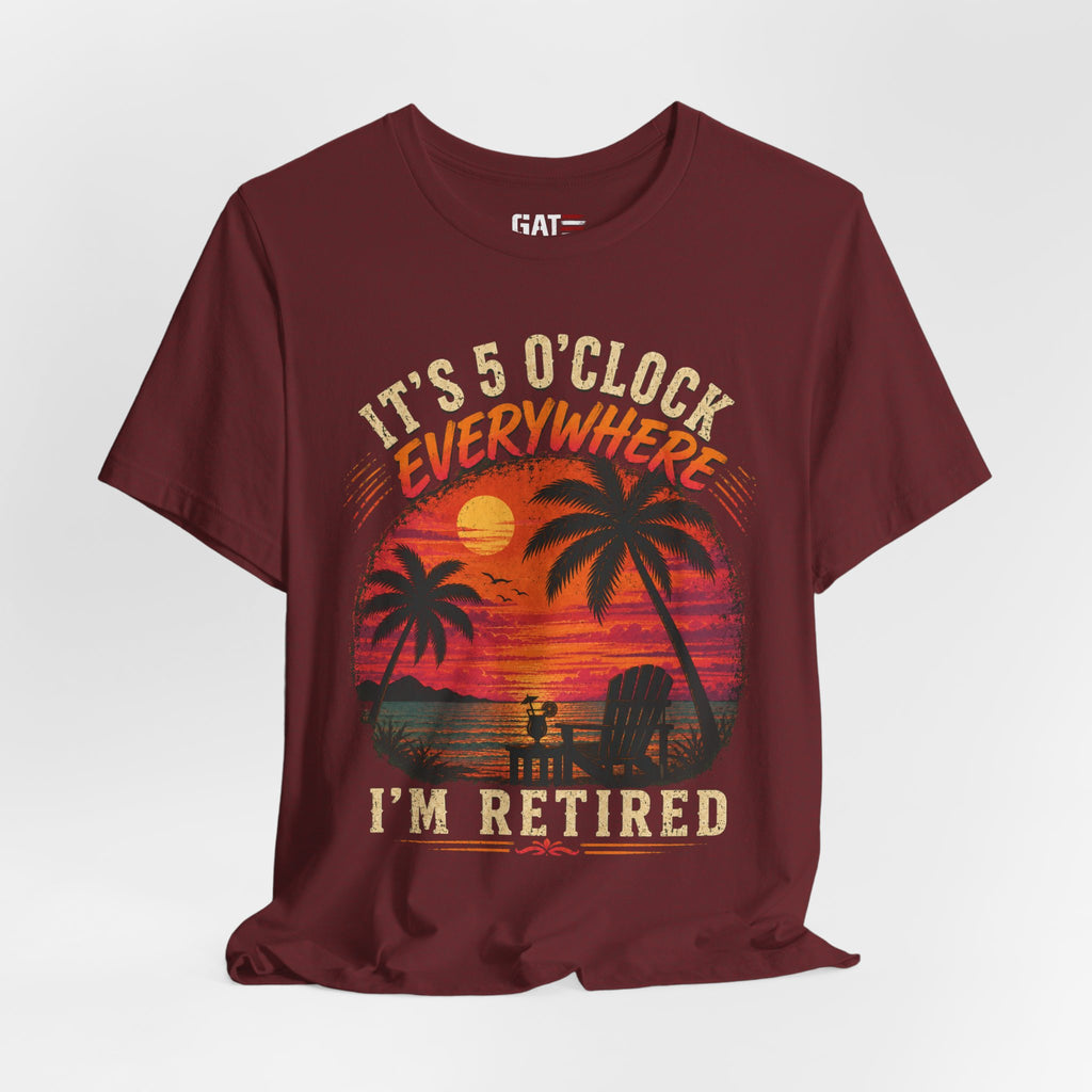 Retired Paradise T-Shirt - "It's 5 O'Clock Everywhere" Sunset Beach Tee