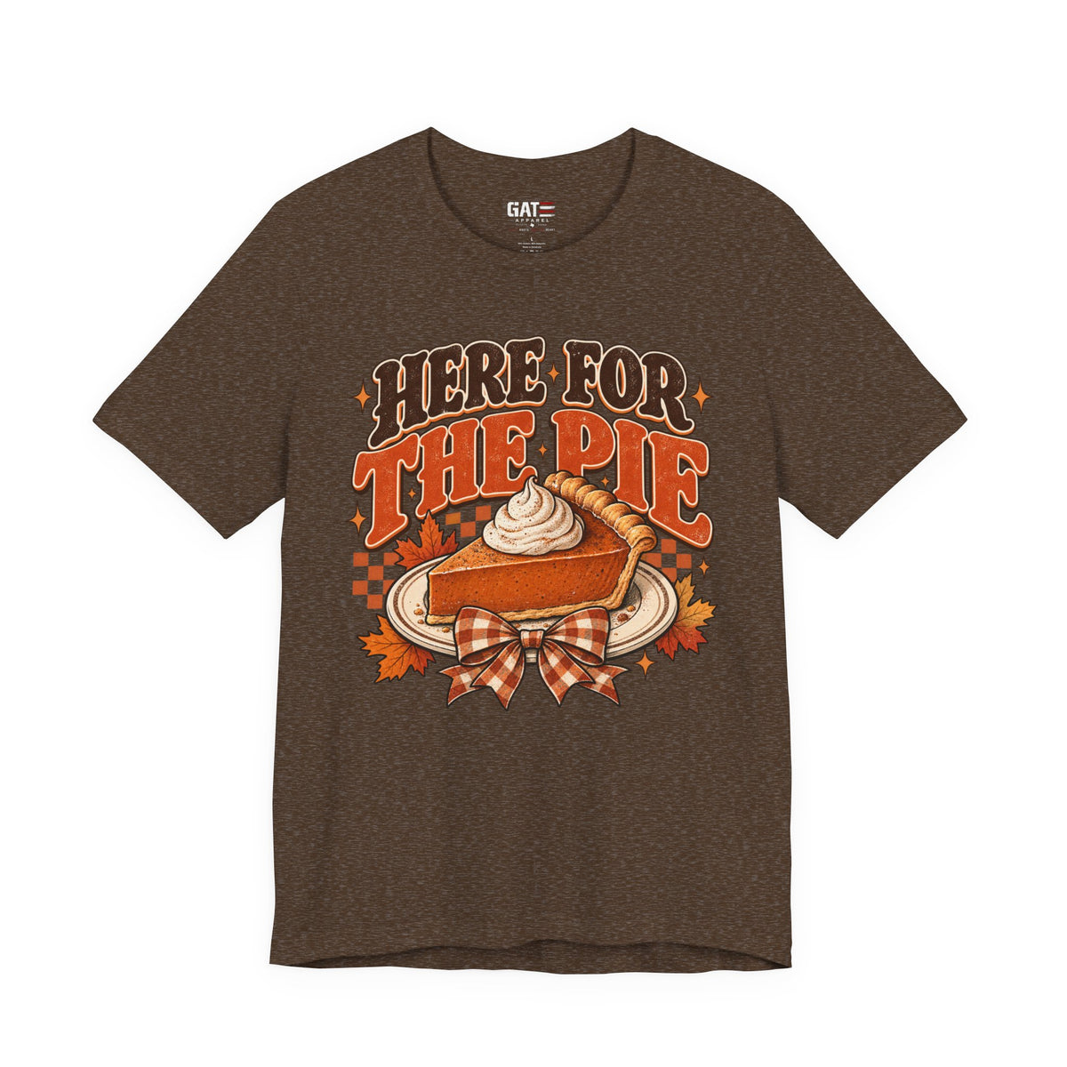 Here For The Pie T-Shirt — Retro Pumpkin Pie Thanksgiving Tee