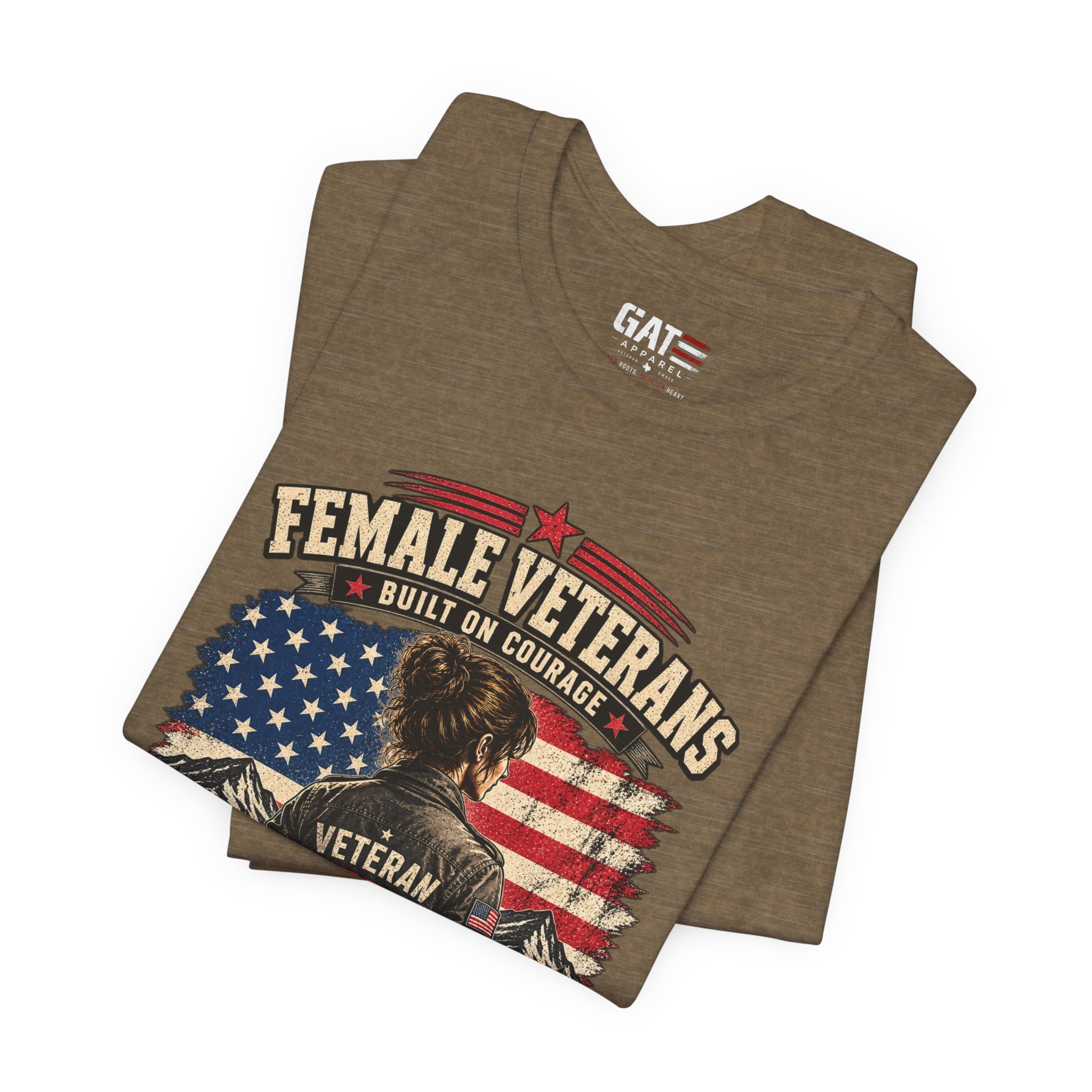 Female Veterans T-Shirt - "Built on Courage, Stronger Than Yesterday" Patriotic Veteran Tee