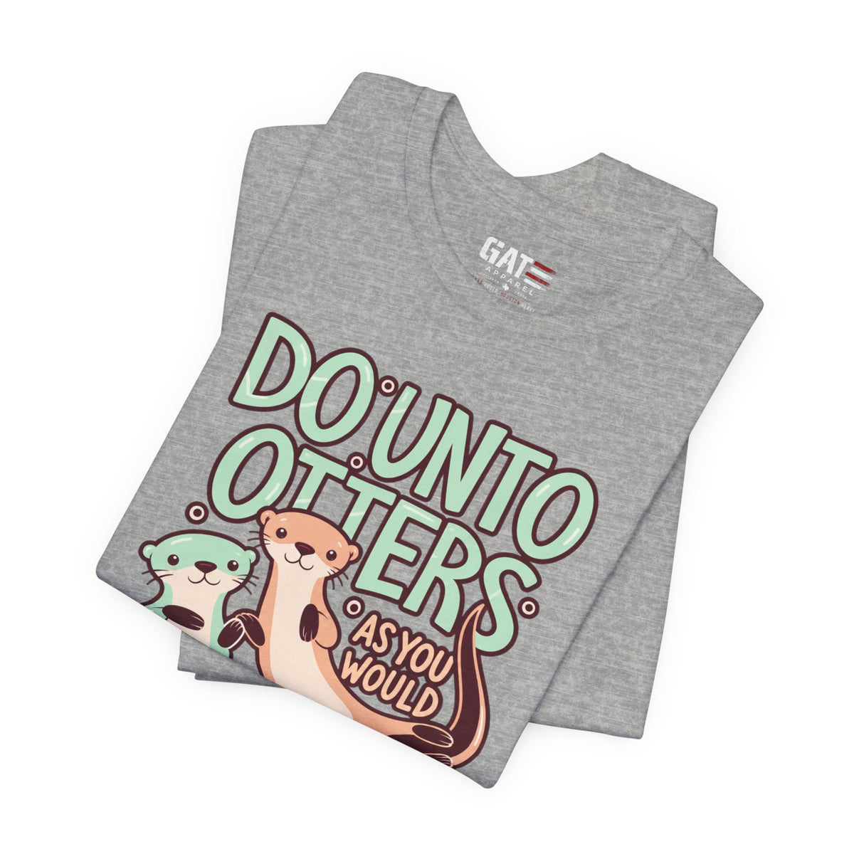 Do Unto Otters Tee — Cute Otter Kindness Graphic T-Shirt