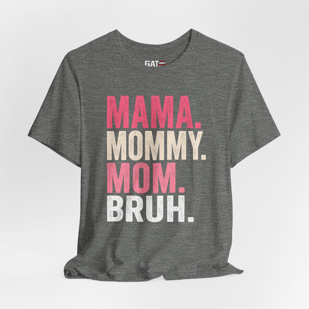 Mama Mommy Mom Bruh Shirt, Funny Mom Life Tee, Trendy Mother Graphic T Shirt, Gen Alpha Mom Gift, Cute Mother's Day Shirt