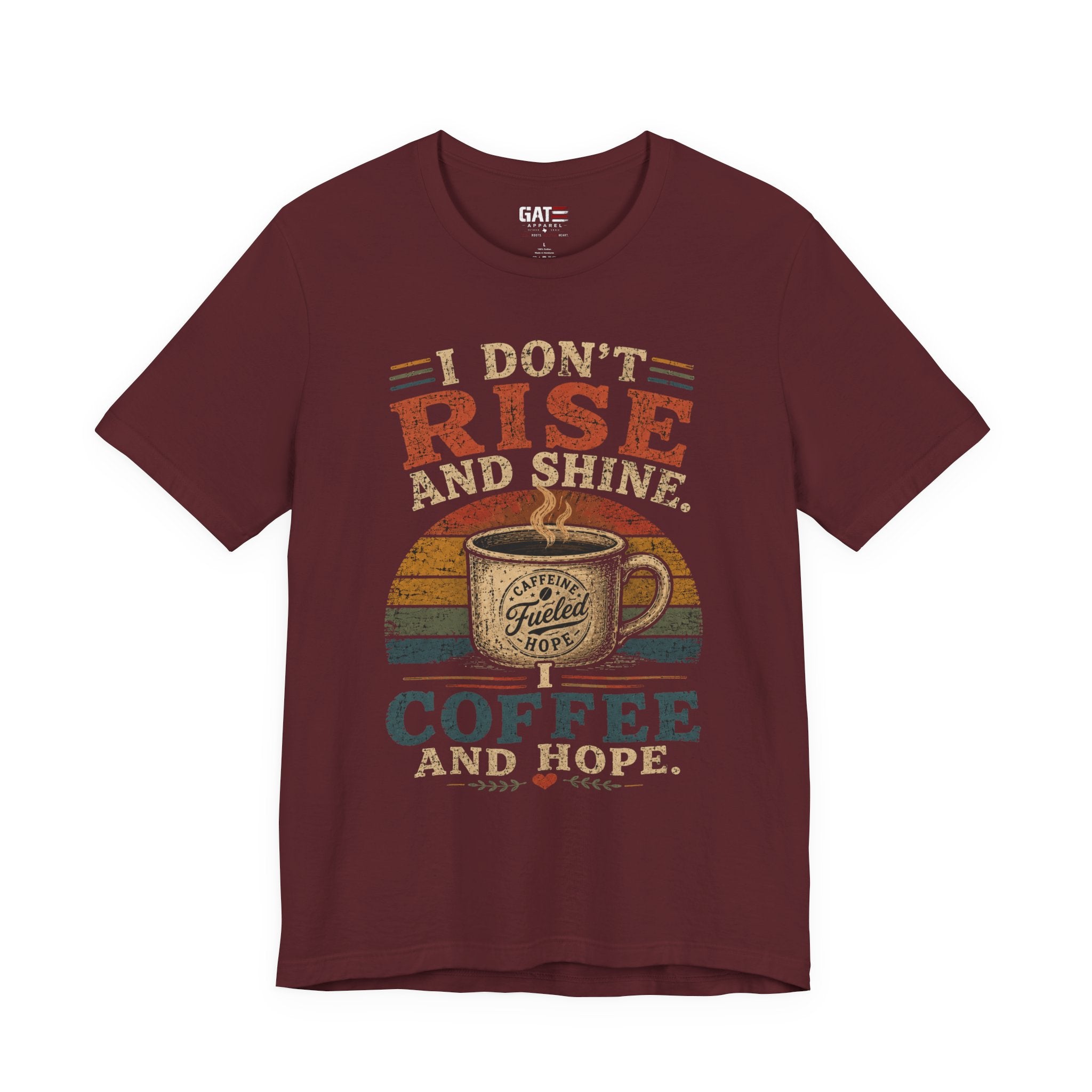 Coffee and Hope T-Shirt — I Don't Rise and Shine Vintage Coffee Tee