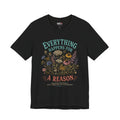 Everything Happens for a Reason Shirt, Funny Sarcastic Quote Tee, Dark Humor Floral Shirt, Retro Wildflower Graphic T-Shirt