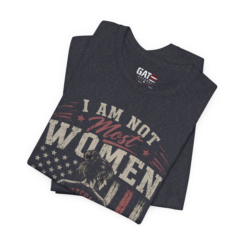 I Am Not Most Women Patriotic Graphic T-Shirt | Women's USA Flag Tee