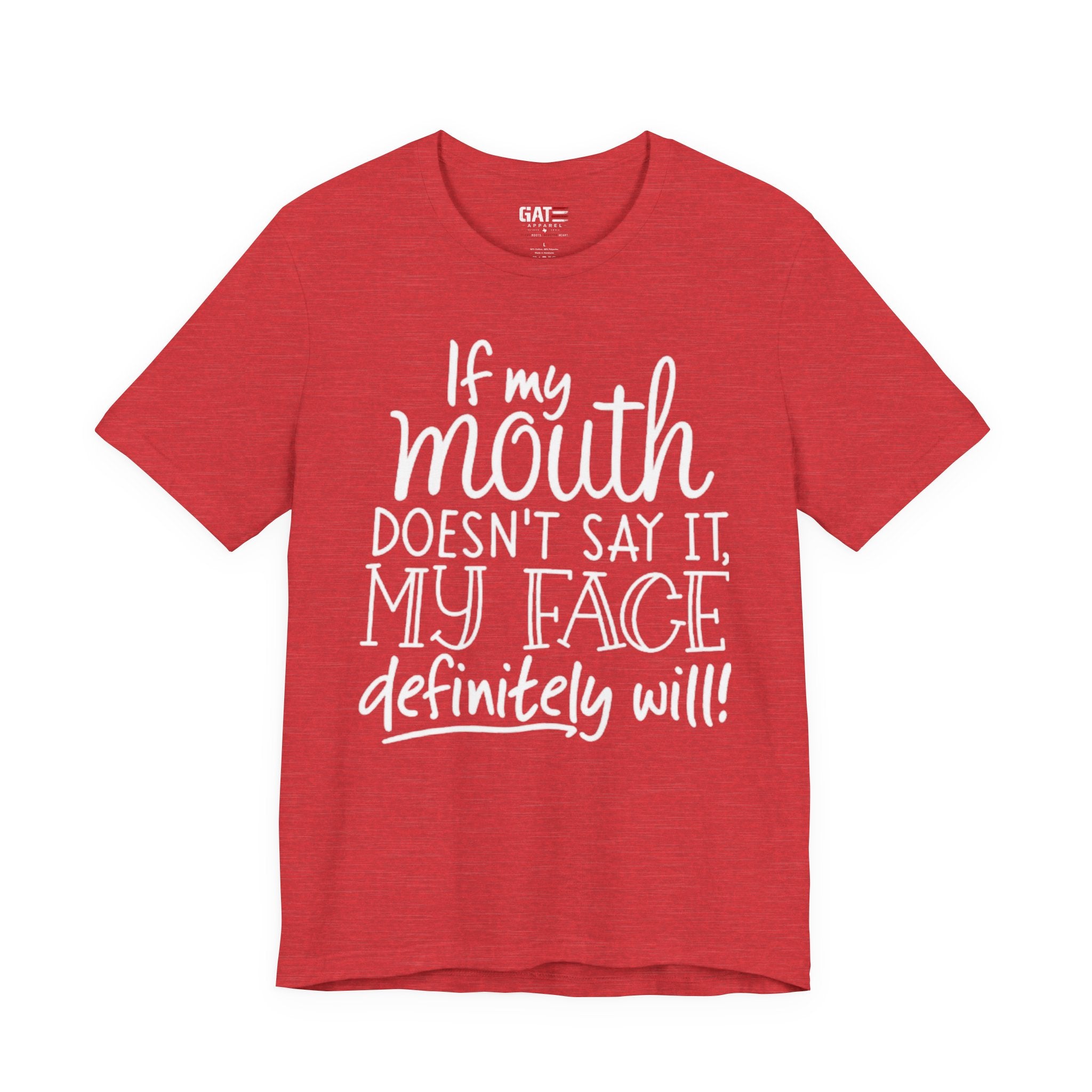 Funny Graphic Tee — "If My Mouth Doesn't Say It, My Face Definitely Will" Casual Women's T-Shirt