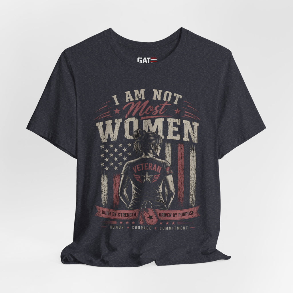 I Am Not Most Women Patriotic Graphic T-Shirt | Women's USA Flag Tee
