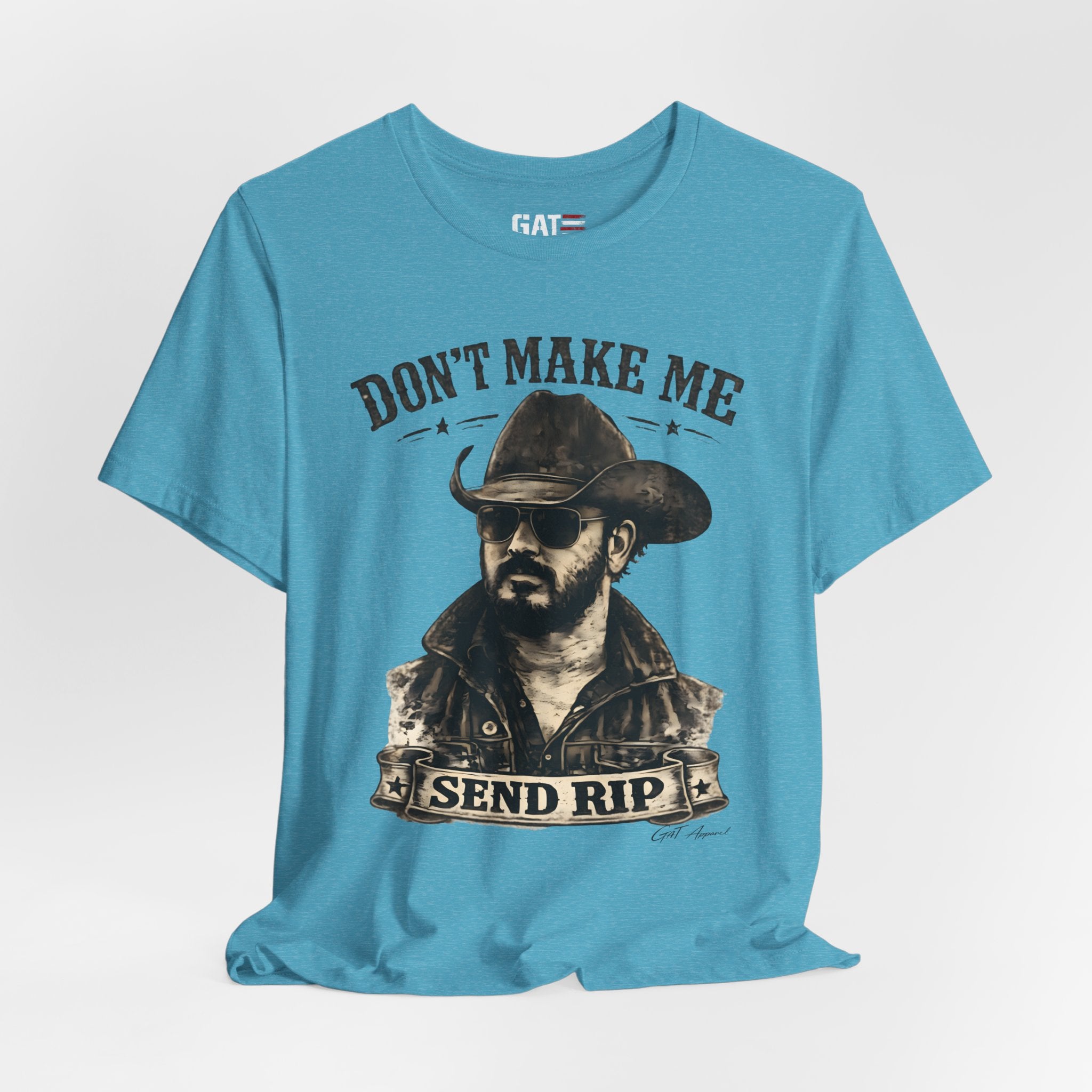 Don't Make Me Send Rip Shirt | Dutton Ranch | Yellowstone Inspired Graphic T-Shirt