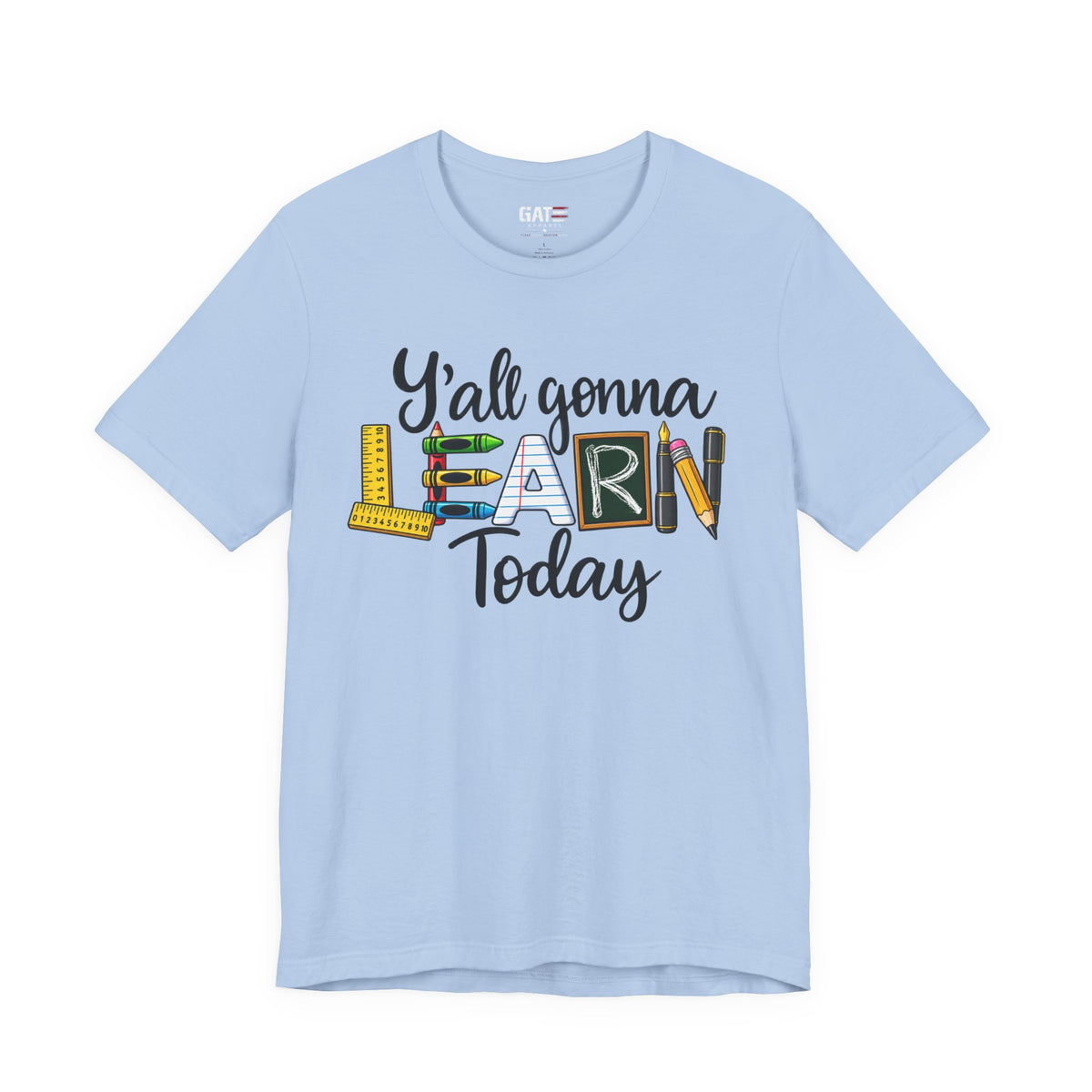 Funny Teacher Shirt – Y’all Gonna Learn Today – product photo