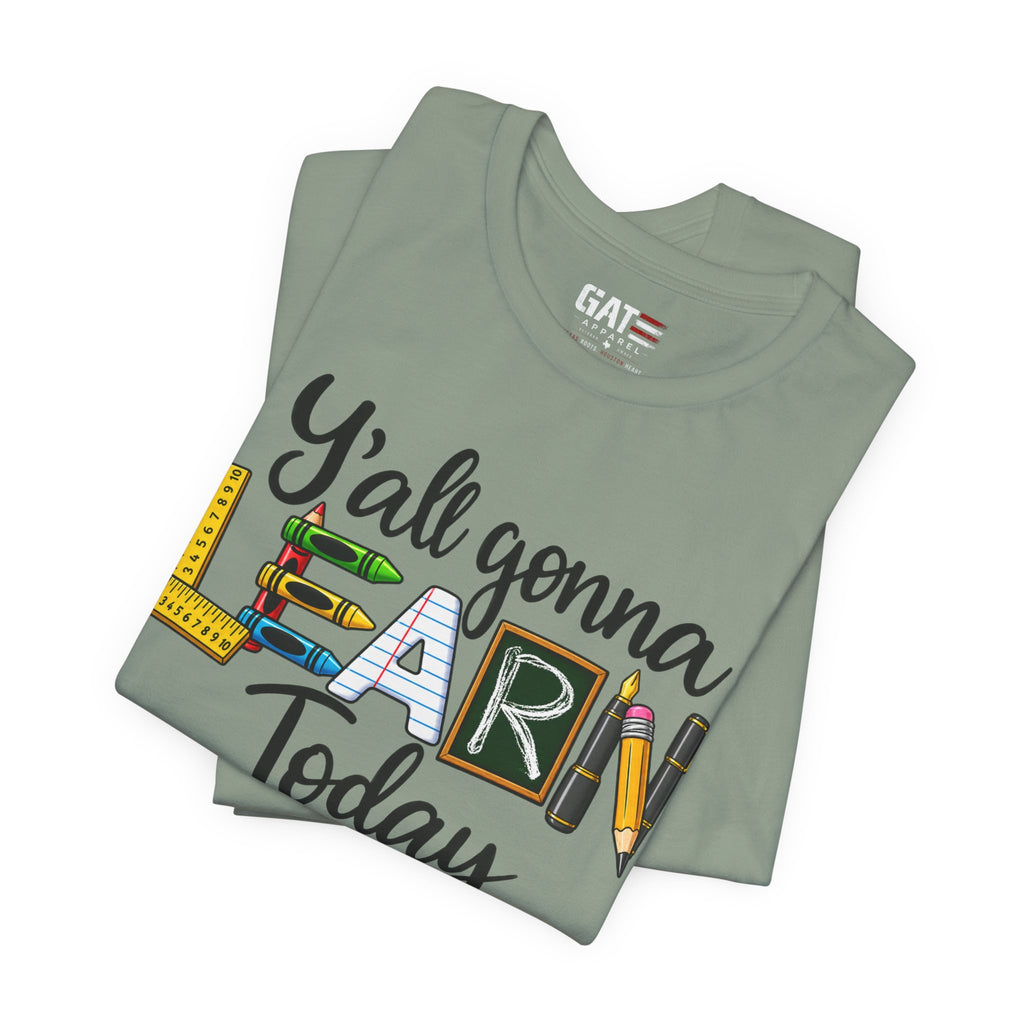 Funny Teacher Shirt – Y’all Gonna Learn Today – product photo