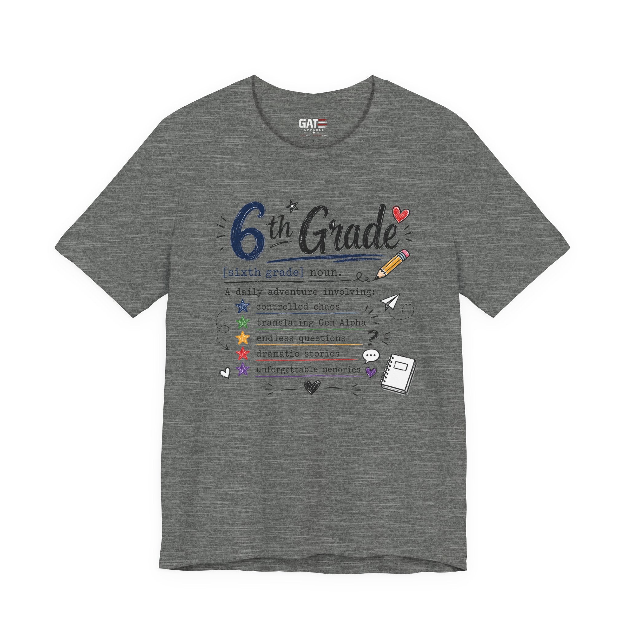 6th Grade Teacher Shirt, Funny Teacher Tee, Middle School Teacher Gift, Gen Alpha Teacher Shirt, Classroom Humor Tee