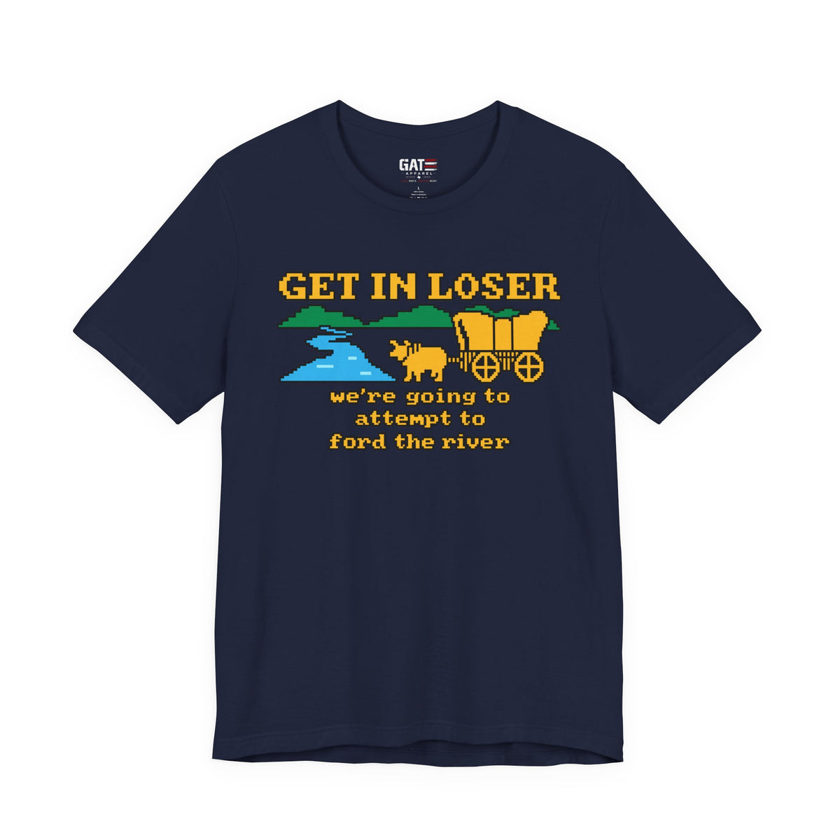 Get In Loser Wagon Shirt | Funny Oregon Trail Retro Gaming Tee