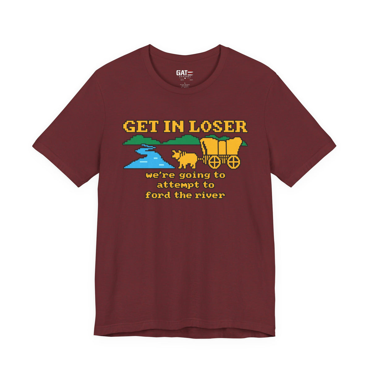 Get In Loser Wagon Shirt | Funny Oregon Trail Retro Gaming Tee