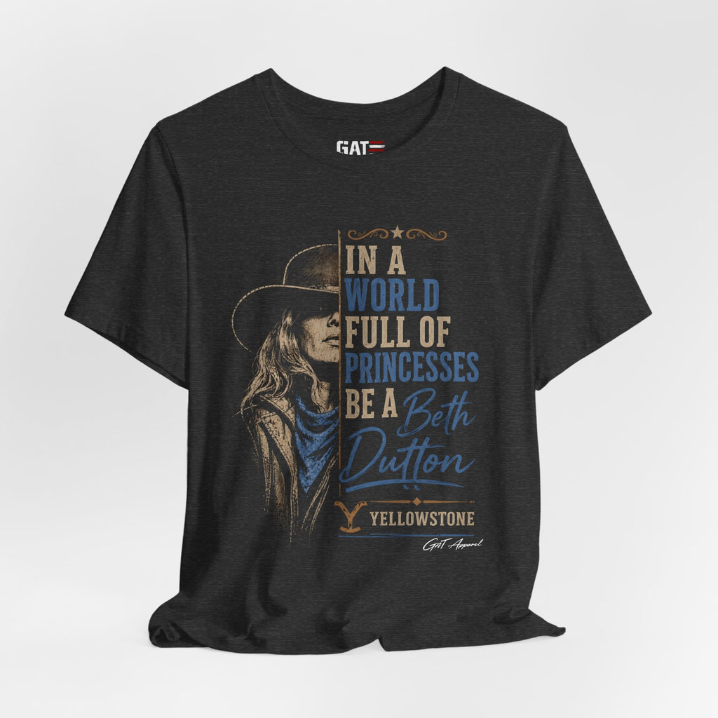 Be Like Beth Dutton Shirt | Western Cowgirl Graphic Tee | Yellowstone Inspired Women's Shirt | Dutton Ranch