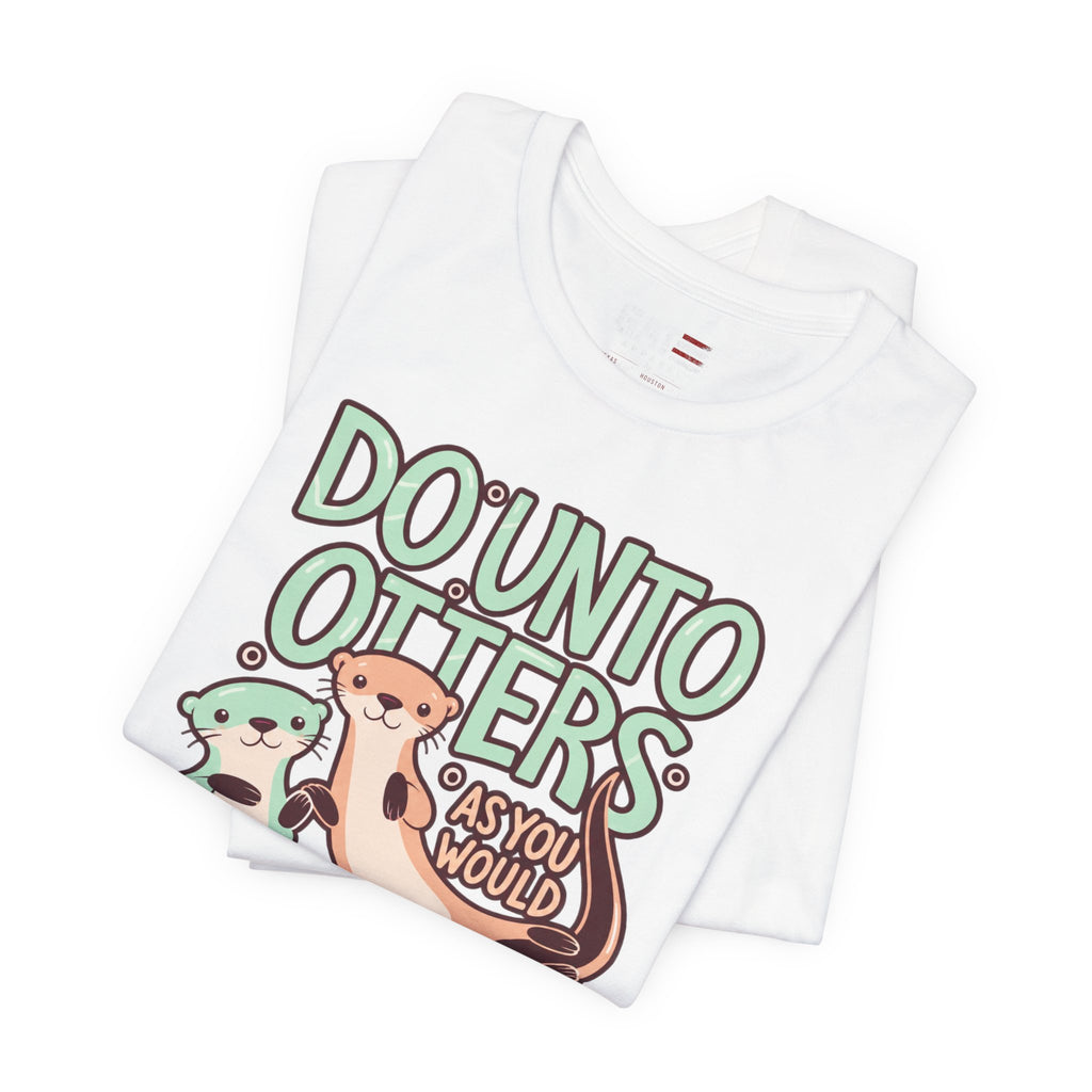 Do Unto Otters Tee — Cute Otter Kindness Graphic T-Shirt