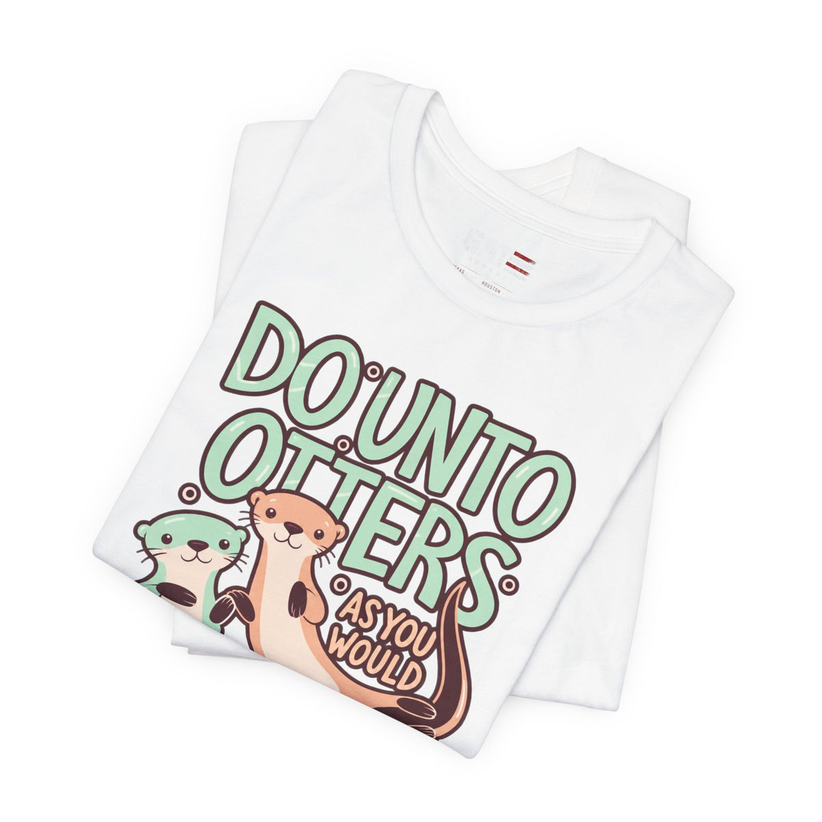 Do Unto Otters Tee — Cute Otter Kindness Graphic T-Shirt