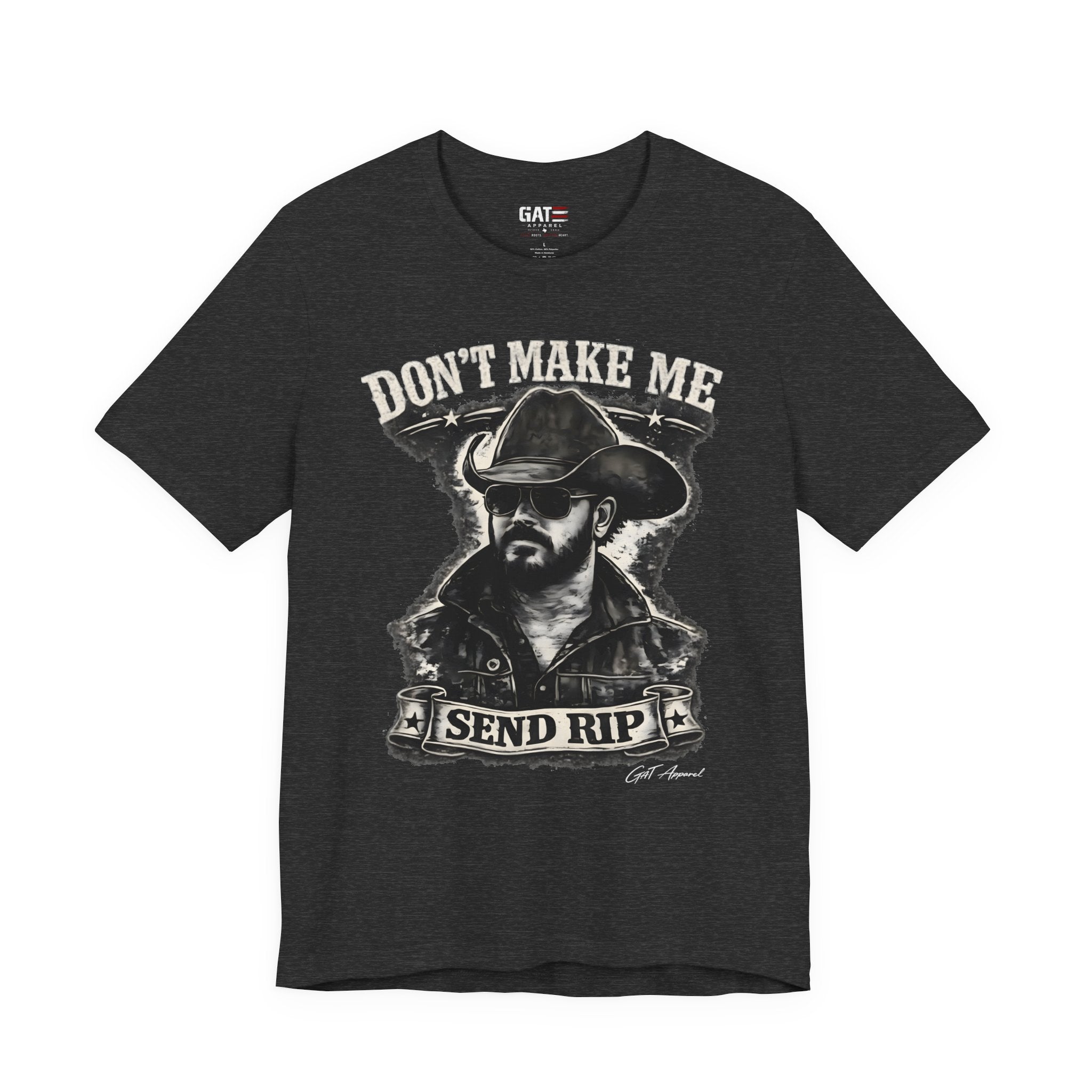 Don't Make Me Send Rip Shirt | Dutton Ranch | Yellowstone Inspired Graphic T-Shirt