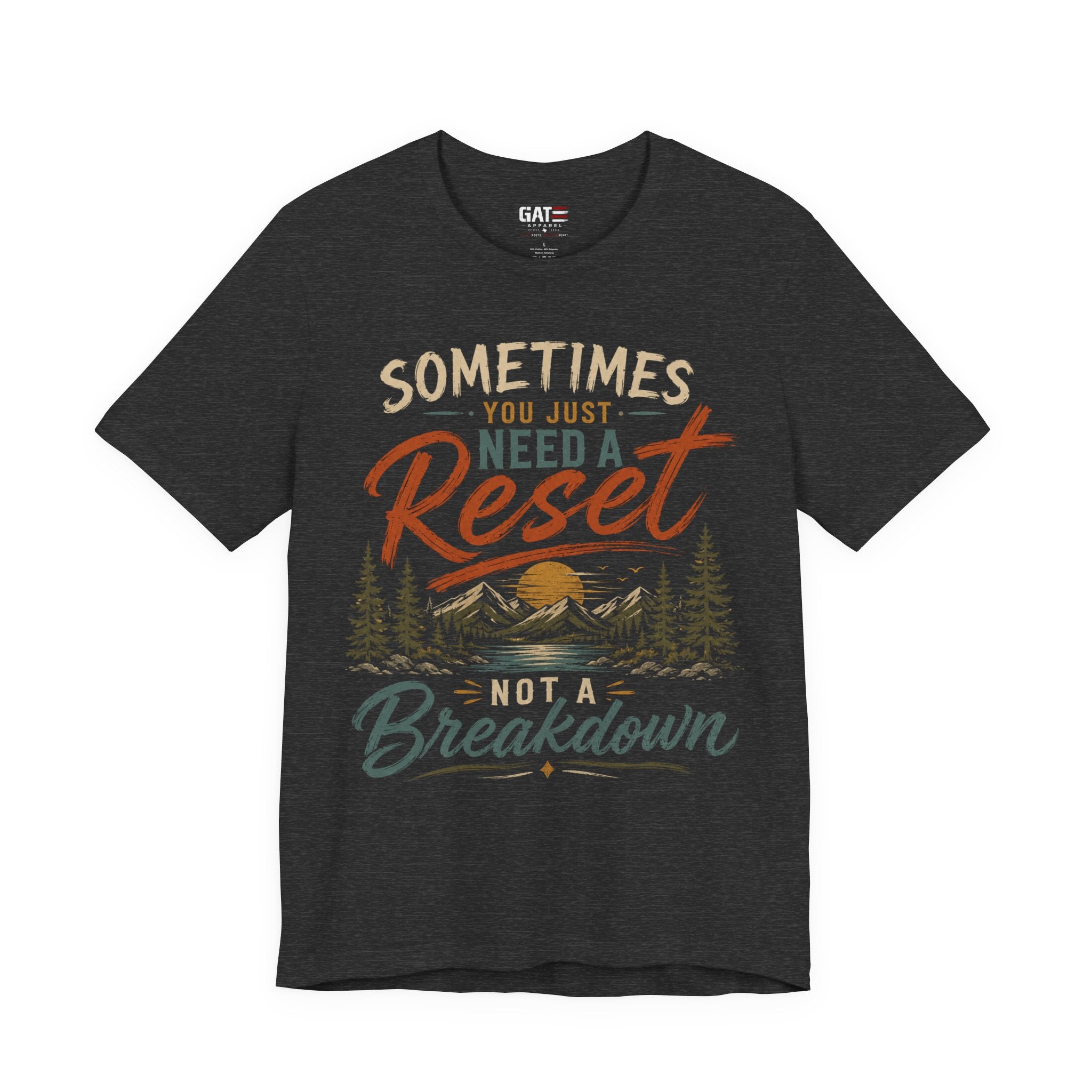 Reset Not Breakdown T-Shirt — Inspirational Mountain Graphic Tee