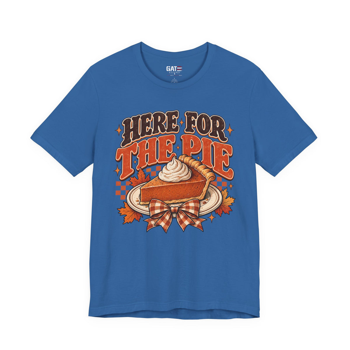 Here For The Pie T-Shirt — Retro Pumpkin Pie Thanksgiving Tee