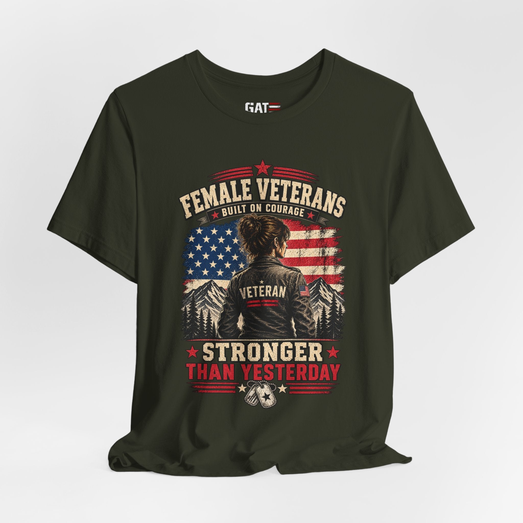 Female Veterans T-Shirt - "Built on Courage, Stronger Than Yesterday" Patriotic Veteran Tee