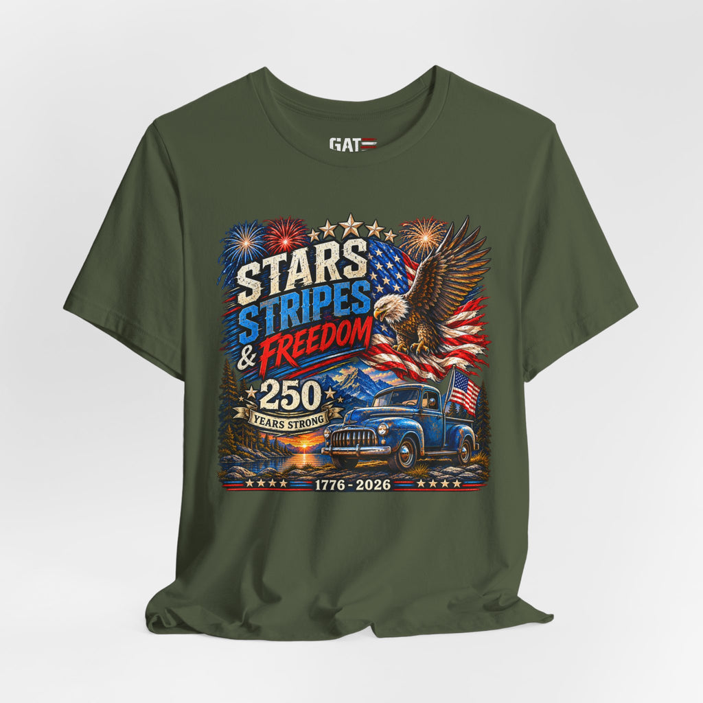 Stars Stripes & Freedom 250th Anniversary Shirt | Patriotic Tee