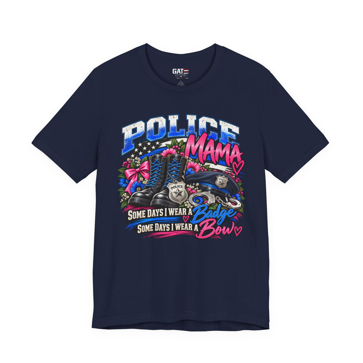 Police Mama Shirt | Some Days I Wear a Badge, Some Days I Wear a Bow