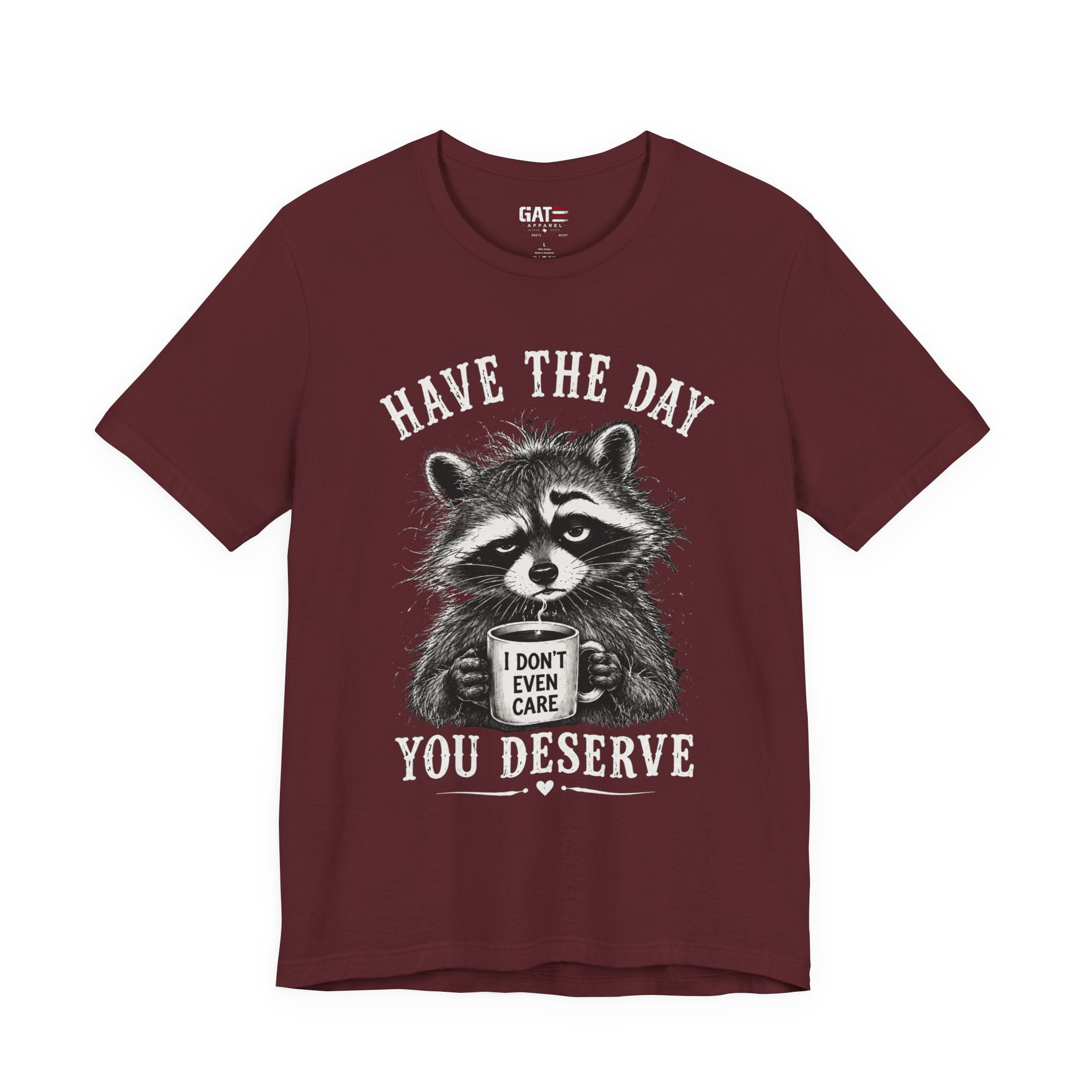 Have the Day You Deserve Raccoon Shirt, Funny Sarcastic Graphic Tee, Trash Panda Coffee Shirt, Introvert Gift, Unisex Humor Tee
