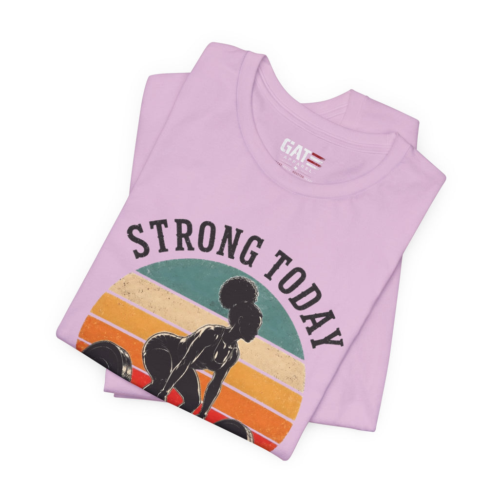 Strong Today Stronger Tomorrow Shirt, Women's Gym Shirt, Retro Weightlifting Tee, Fitness Gift for Women