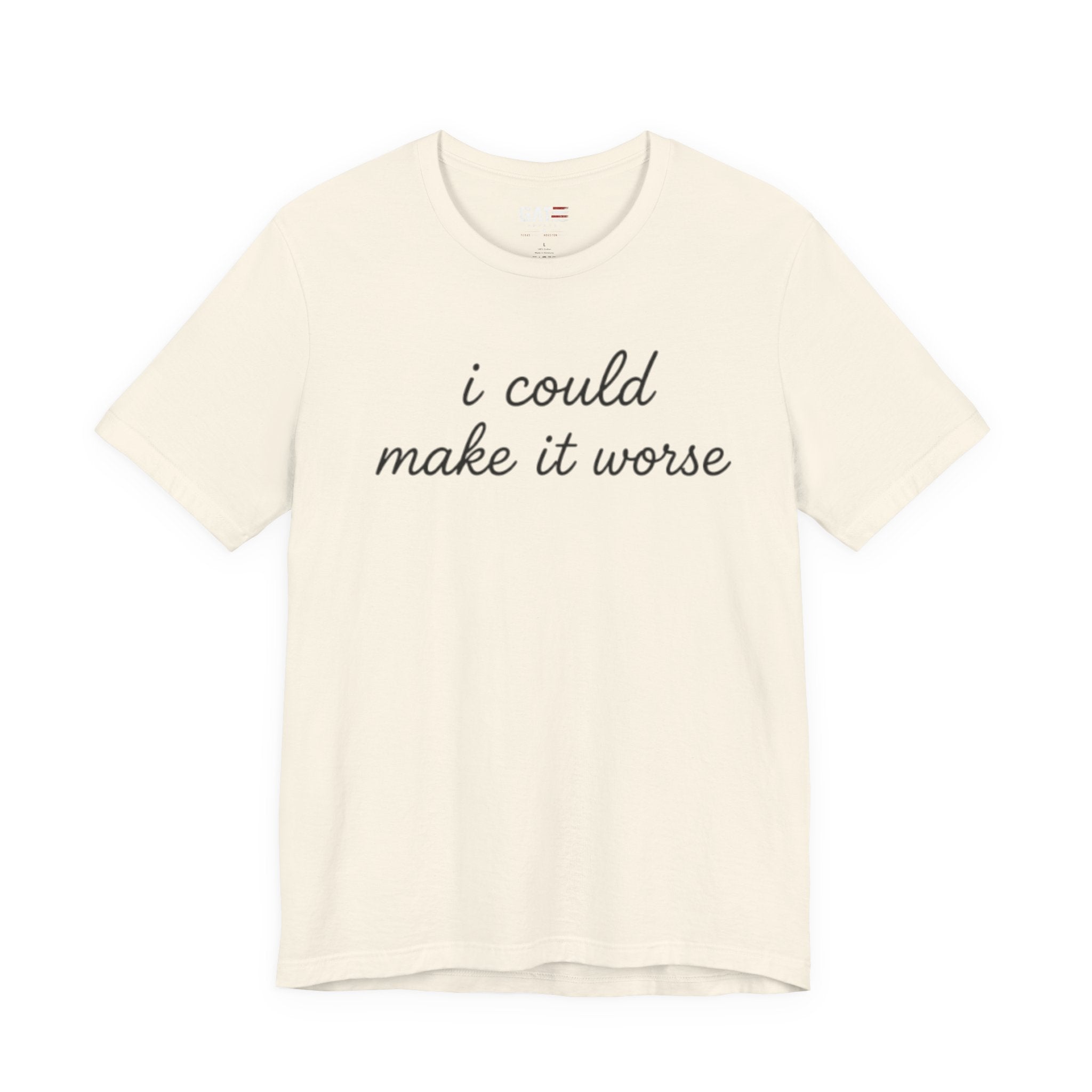 Could Make It Worse Shirt Funny Sarcastic T Shirt Dark Humor Tee Introvert Gift Unisex Graphic Shirt