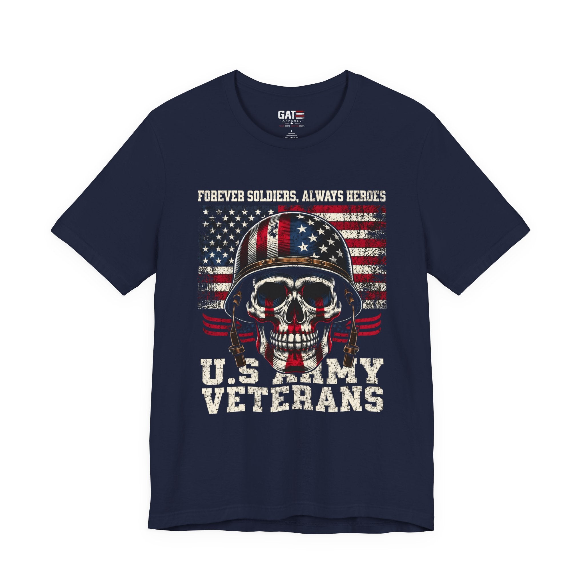US Army Veteran Shirt, Forever Soldiers Always Heroes Tee, Patriotic Skull Shirt, Veteran Gift, Military Pride T Shirt, Army Veteran Apparel