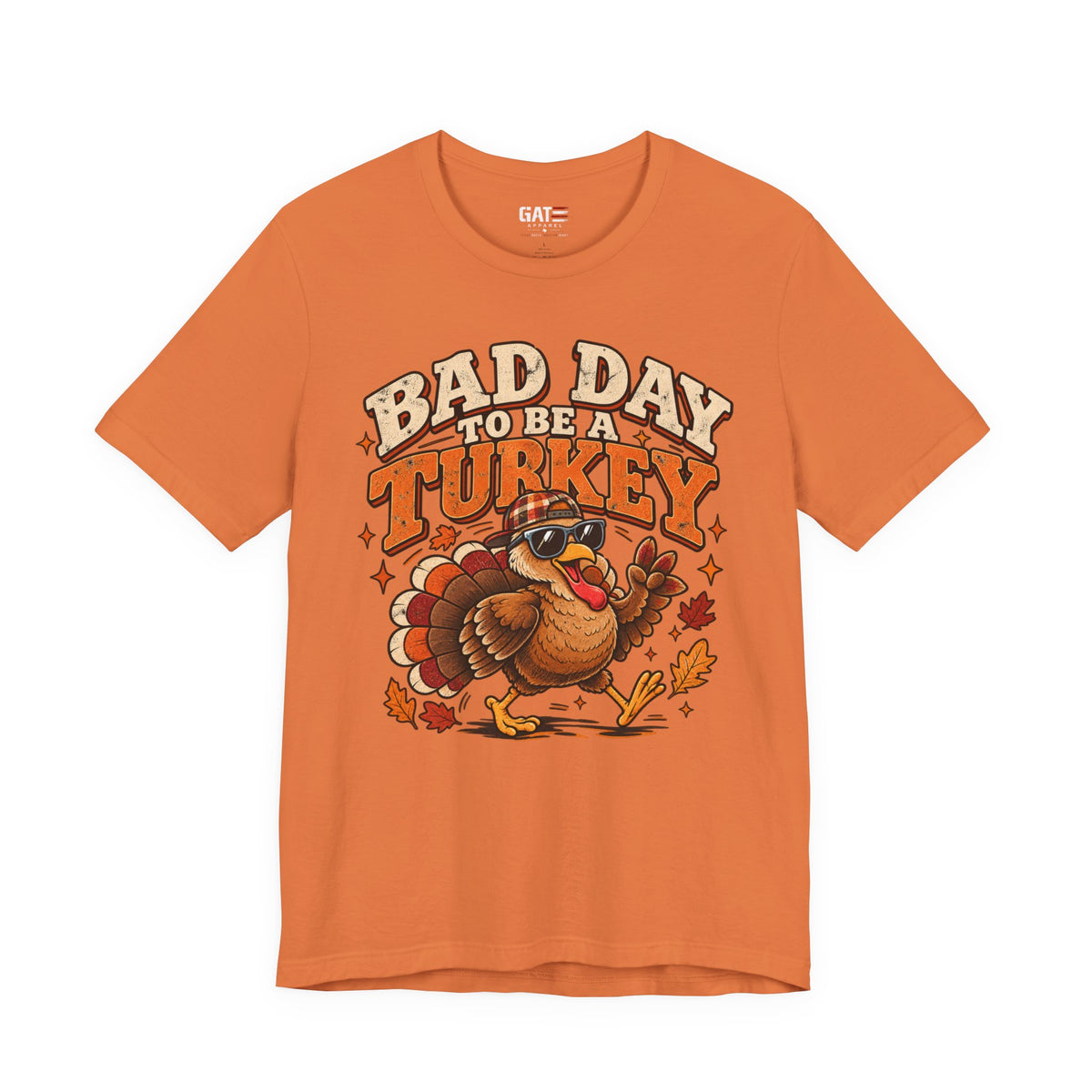 Bad Day to Be a Turkey Tee - Funny Thanksgiving Turkey T‑Shirt